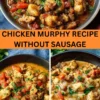 Best Chicken murphy recipe without sausage