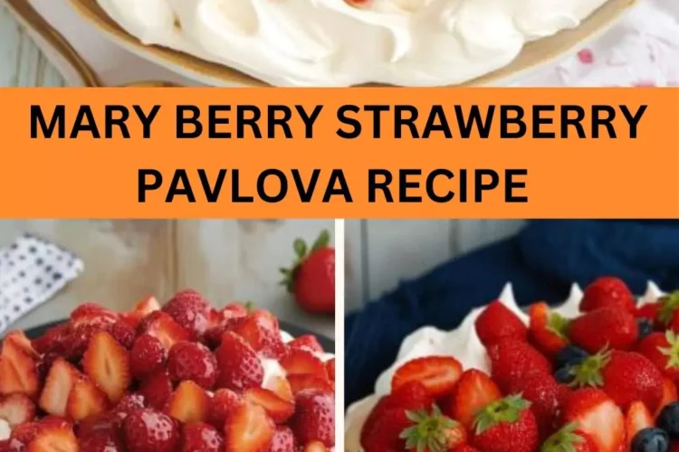 Best Mary Berry Strawberry Pavlova Recipe