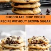 Best Chocolate Chip Cookie Recipe Without Brown Sugar