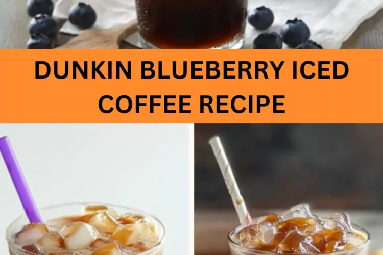 Best Dunkin Blueberry Iced Coffee Recipe