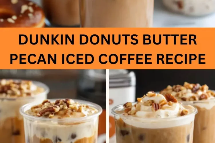 Best Dunkin Donuts Butter Pecan Iced Coffee Recipe