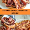 Best Dunkin Snackin Bacon Recipe