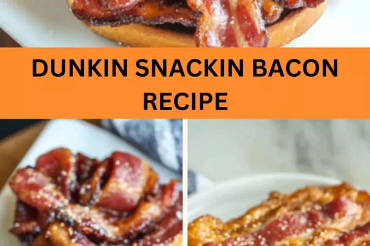 Best Dunkin Snackin Bacon Recipe