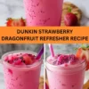 Best Dunkin Strawberry Dragonfruit Refresher Recipe