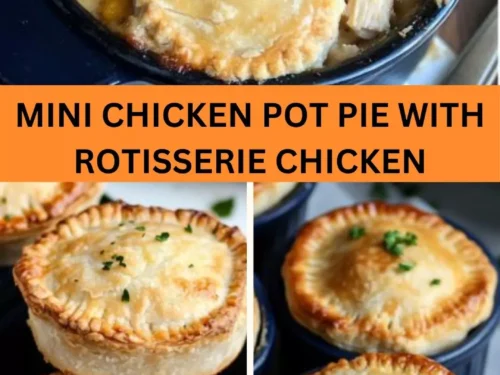 Best Mini Chicken Pot Pie With Rotisserie Chicken