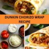 Best Dunkin Chorizo Wrap Recipe