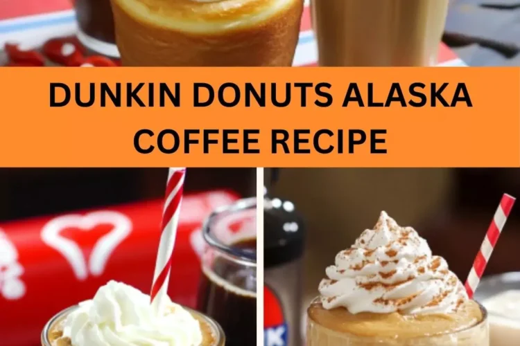 Best Dunkin Donuts Alaska Coffee Recipe