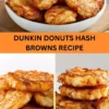 Best Dunkin Donuts Hash Browns Recipe