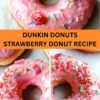 Best Dunkin Donuts Strawberry Donut Recipe