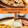 Best Dunkin Donuts Wake Up Wrap Recipe