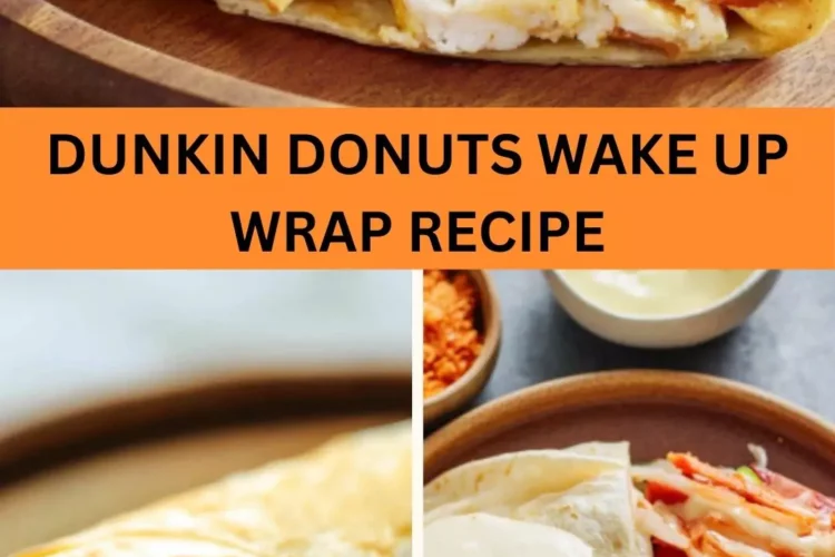 Best Dunkin Donuts Wake Up Wrap Recipe