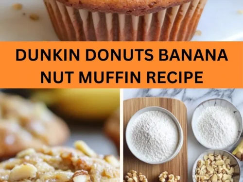 Best Dunkin Donuts Banana Nut Muffin Recipe