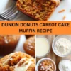 Best Dunkin Donuts Carrot Cake Muffin Recipe