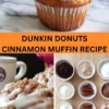 Best Dunkin Donuts Cinnamon Muffin Recipe