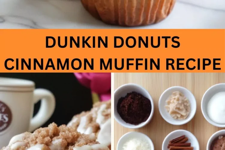 Best Dunkin Donuts Cinnamon Muffin Recipe