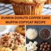 Best Dunkin Donuts Coffee Cake Muffin Copycat Recipe