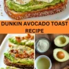 Best Dunkin Avocado Toast Recipe