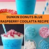 Best Dunkin Donuts Blue Raspberry Coolatta Recipe