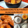 Best Dunkin Donuts Butternut Munchkin Recipe