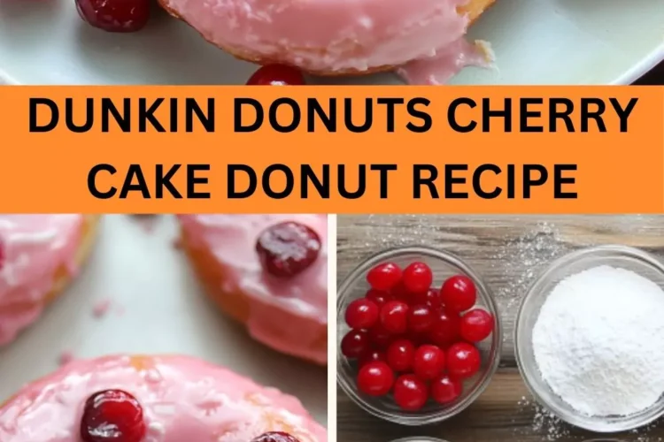 Best Dunkin Donuts Cherry Cake Donut Recipe