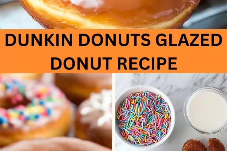 Best Dunkin Donuts Glazed Donut Recipe