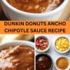 Best Dunkin Donuts Ancho Chipotle Sauce Recipe