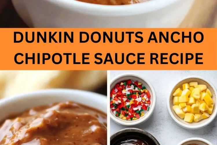 Best Dunkin Donuts Ancho Chipotle Sauce Recipe