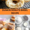 Best Dunkin Donuts Bagel Recipe