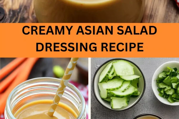 Best Creamy Asian Salad Dressing Recipe