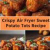 Crispy Air Fryer Sweet Potato Tots Recipe