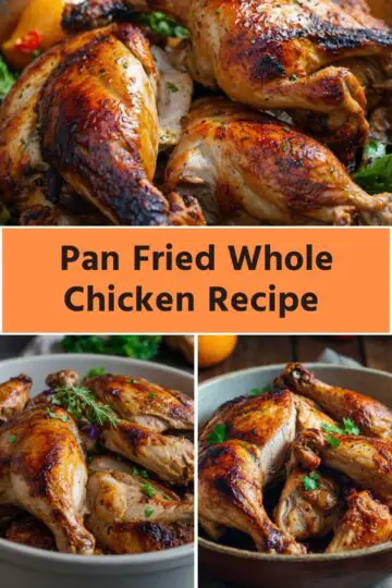 Pan Fried Whole Chicken Recipe