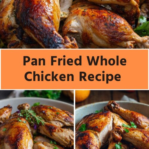 Pan Fried Whole Chicken Recipe