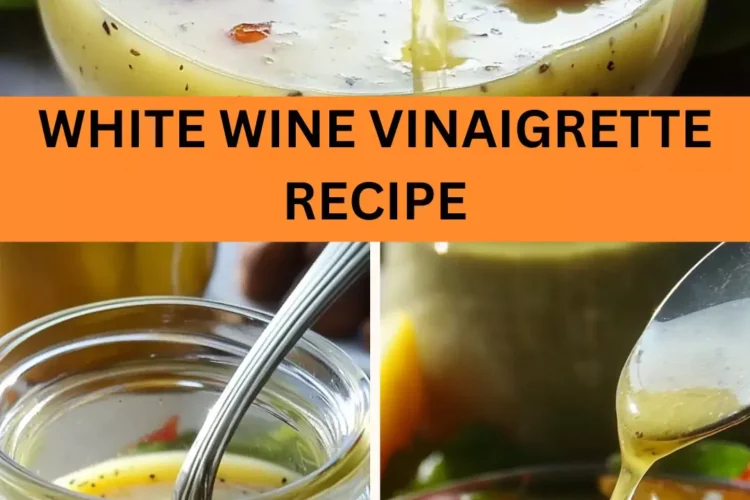 Best White Wine Vinaigrette Recipe