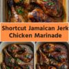 shortcut jamaican jerk chicken marinade