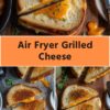 air fryer grilled cheese