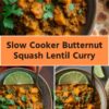 slow cooker butternut squash lentil curry